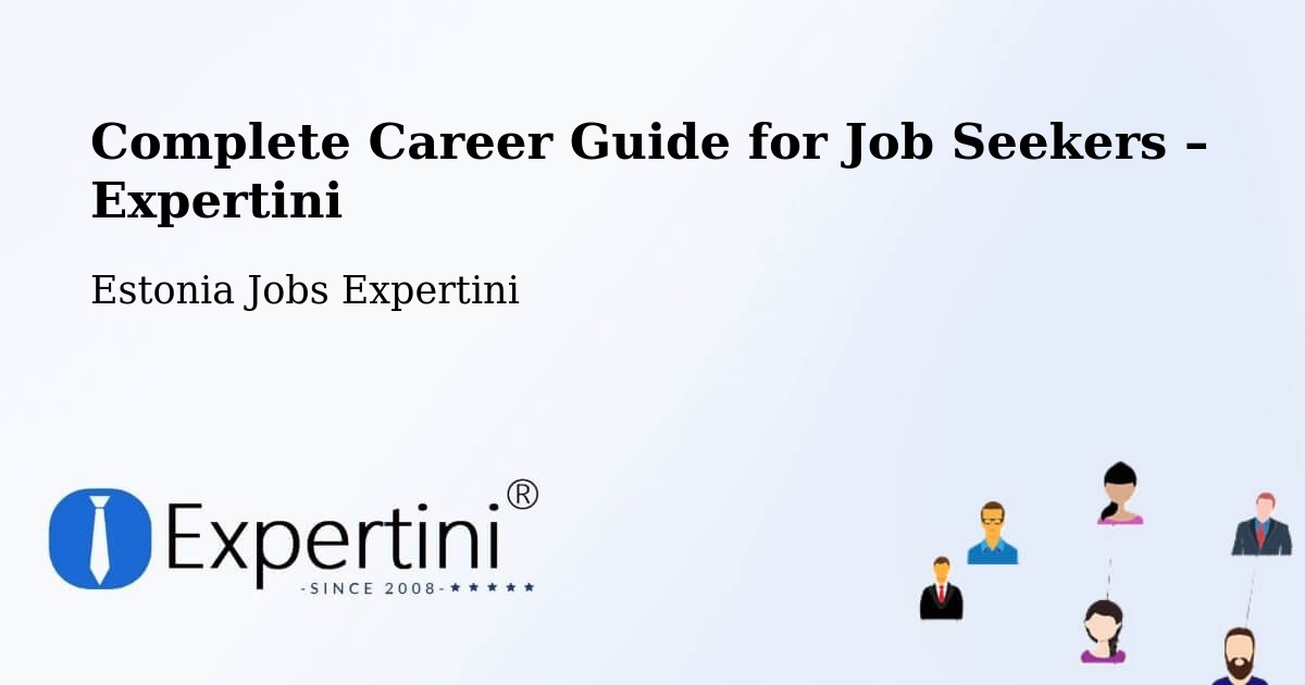 Career Guide for Job Seekers – Aruküla - Aruküla, Estonia Jobs Expertini